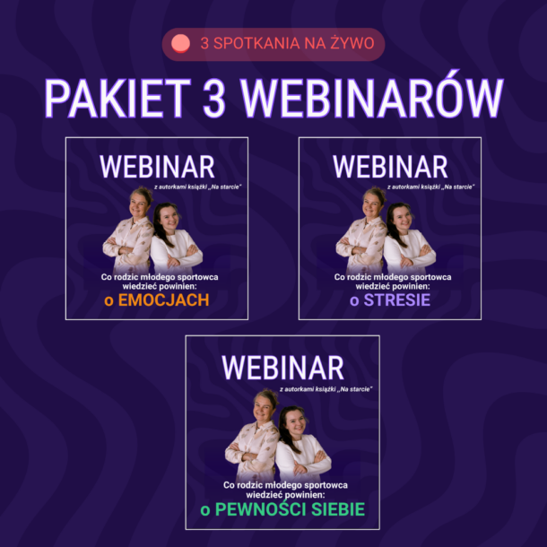 Pakiet trzech webinarow dla rodzicow mlodych sportowcow